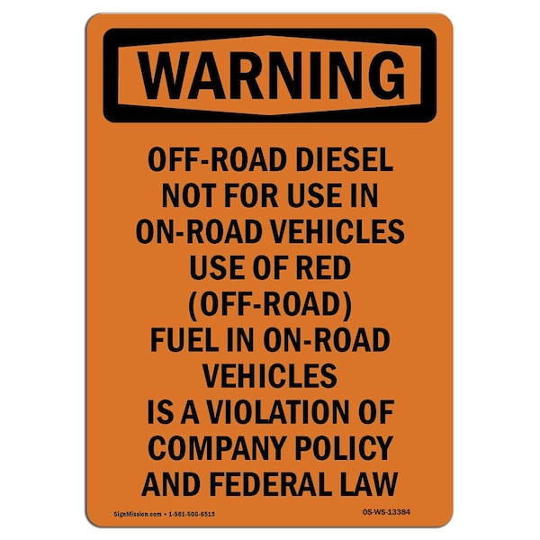 Safety Sign, OSHA WARNING, 24" Height, Rigid Plastic, Off-Road Diesel Not For Use In, Portrait